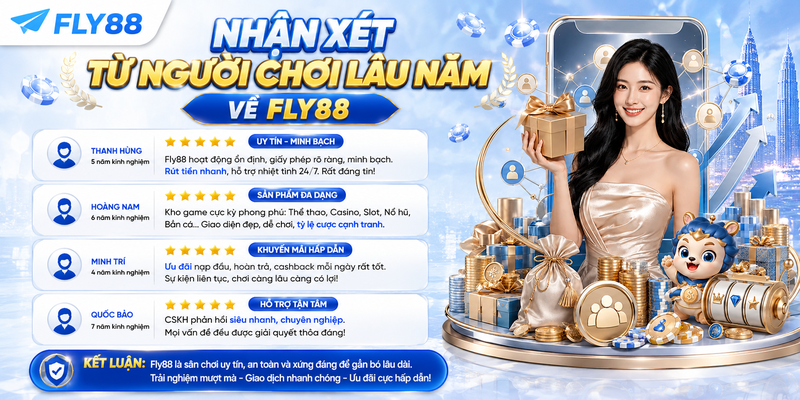 Nhận xét từ người chơi lâu năm về Fly88